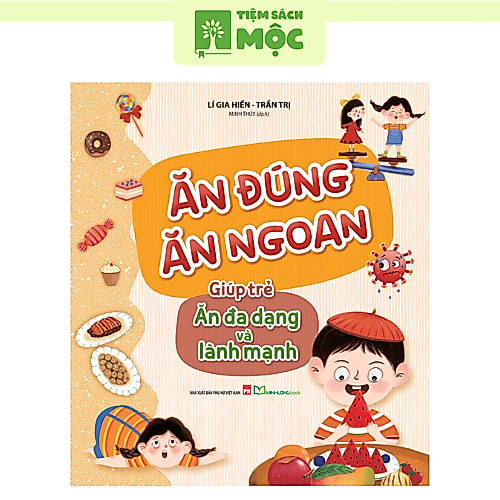 Sách: Ăn Đúng Ăn Ngoan - Giúp Trẻ Ăn Đa Dạng Và Lành Mạnh