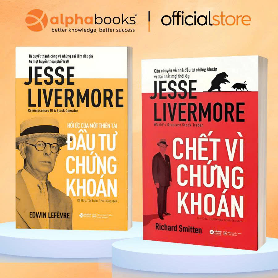 Sách - Lẻ/Combo về Jesse Livermore: c Vì Chứng Khoán + Hồi Ức Của Một Thiên Tài ĐT CK (Alpha Books)