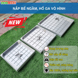 Nắp bể ngầm hố ga âm sàn ECOTECH nhôm cao cấp - Chịu tải 3 tấn, gioăng kép kín nước ngăn mùi 100%