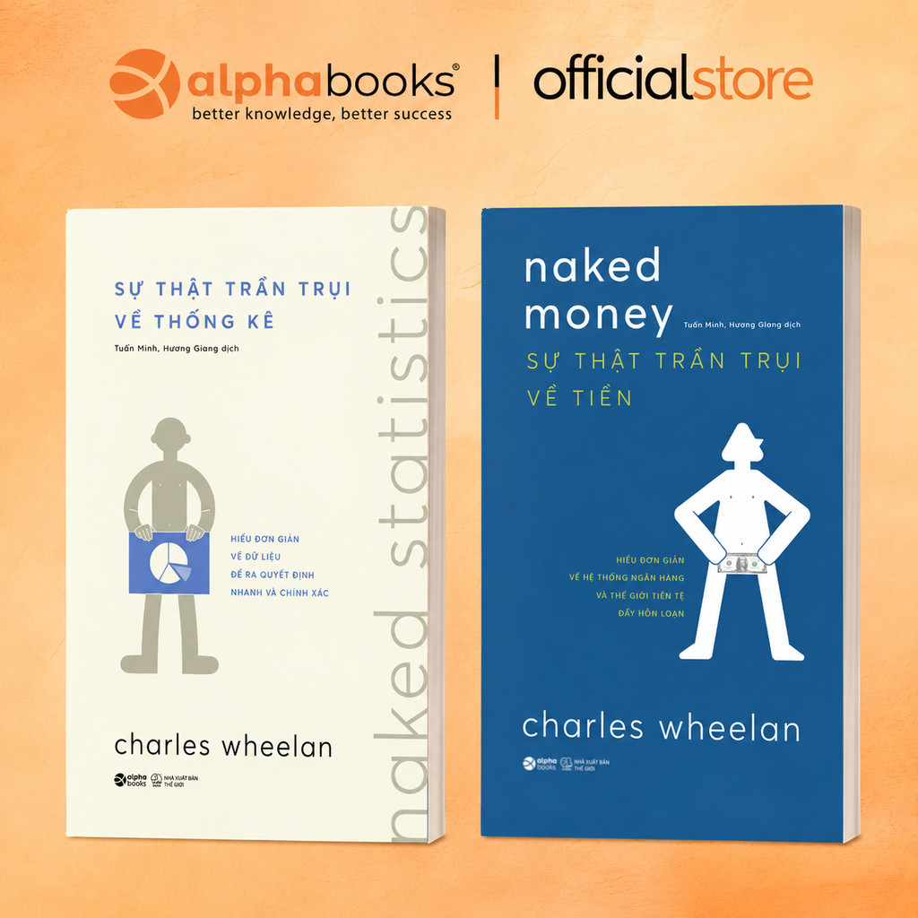 Sách - Naked Stastistics - Sự Thật Trần Trụi Về Thống kê + Naked Money - Sự Thật Trần Trụi Về Tiền