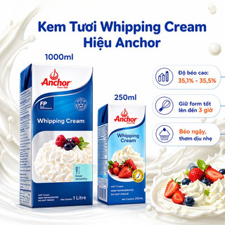 (HỎA TỐC) Kem Tươi Whipping Cream Anchor 1L Và 250Ml Béo Ngậy Cho Làm Bánh Và Pha Chế