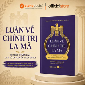 Sách - Luận Về Chính Trị La Mã: Từ mười quyển đầu Lịch sử La Mã của Titus Livius (Omega Plus)