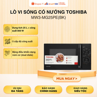 Lò vi sóng có nướng Toshiba MW3-MG25PE(BK) 25 lít, 800W -1000W, 9 mức công suất - Bảo hành 12 tháng