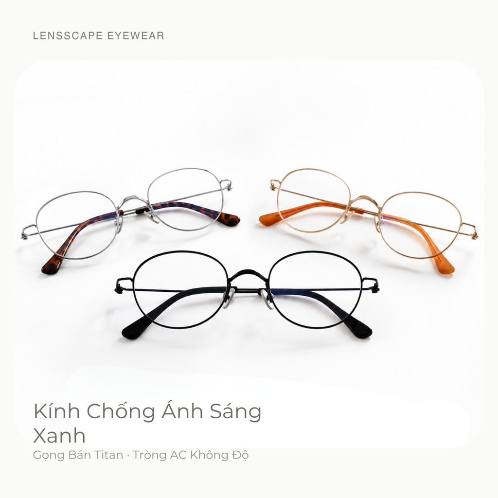 Kính không độ chống ánh sáng xanh LENSSCAPE – gọng Titan chỉ nặng 8,4g (chưa tính tròng), không ốc vít, unisex