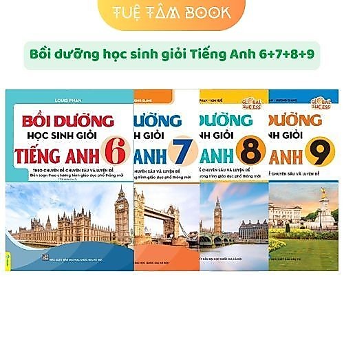 Sách - Bồi dưỡng học sinh giỏi Tiếng Anh 6 + 7 + 8 + 9 theo luyện đề và chuyên sâu (Global Success) - ND