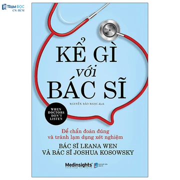 Sách: Kể Gì Với Bác Sĩ - When Doctors Don'T Listen