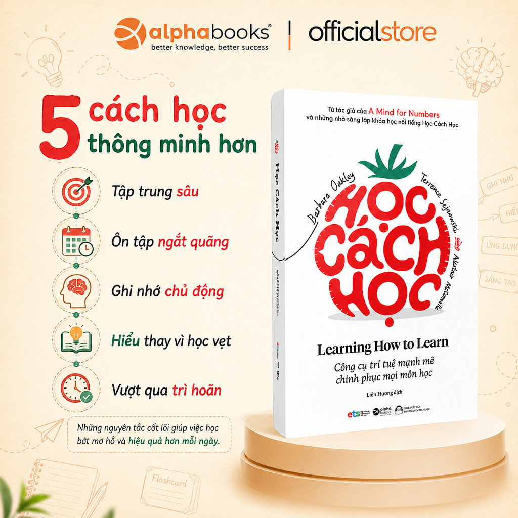 Sách - Học Cách Học - Công cụ trí tuệ mạnh mẽ, chinh phục mọi môn học - Barbara Oakley (Alpha Books)
