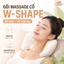 Gối Massage Cổ Chữ W EVA Kéo Giãn Đốt Sống Cổ Vai Gáy Công Thái Học Thư Giãn Tại Nhà