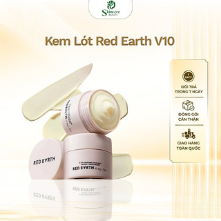 Kem Lót Red Earth V10 Dưỡng Ẩm Che Mờ Lỗ Chân Lông Cho Lớp Makeup Hoàn Hảo 15g,50g