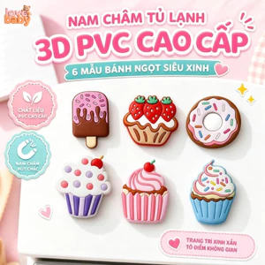 Nam châm tủ lạnh 3D dập nổi PVC cao cấp 6 thiết kế bánh ngọt bám dính mạnh trang trí tiện dụng