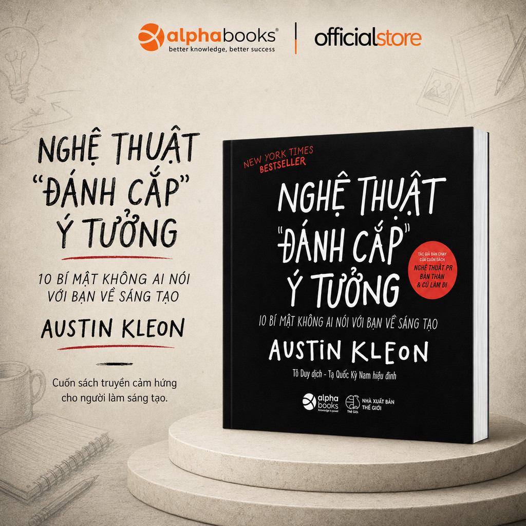 Sách - Nghệ Thuật Đánh Cắp Ý Tưởng - 10 Bí Mật Không Ai Nói Với Bạn Về Sáng Tạo (Alphabooks)
