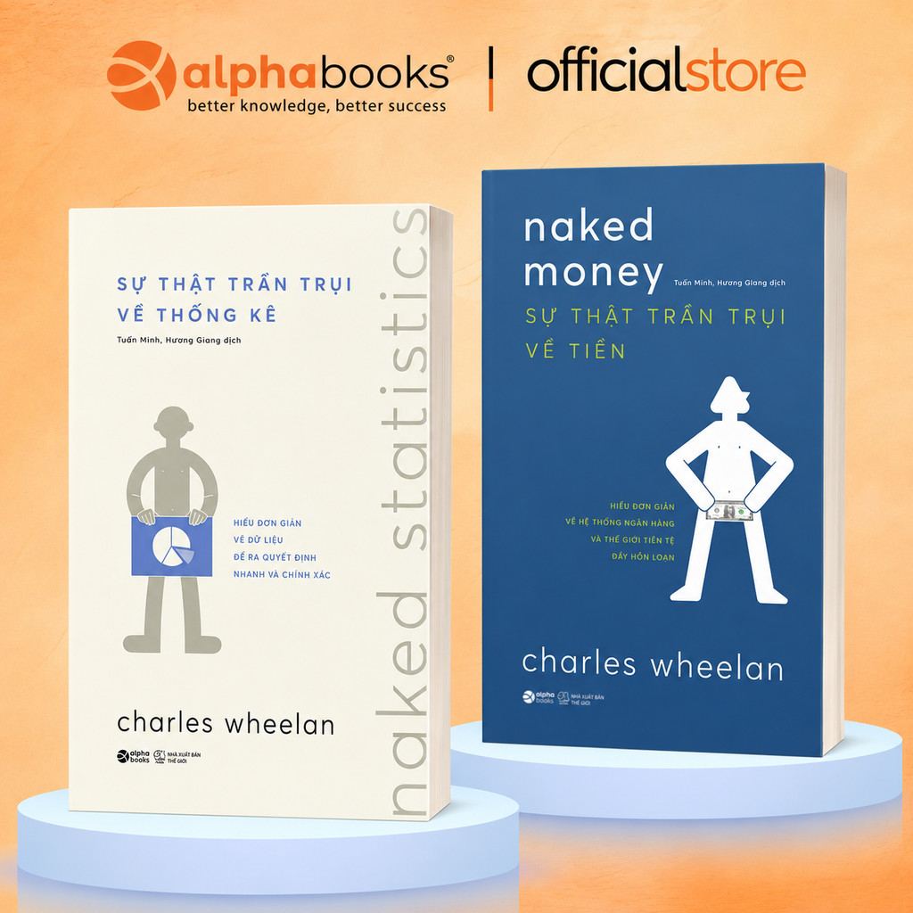 Sách - Naked Stastistics - Sự Thật Trần Trụi Về Thống kê + Naked Money - Sự Thật Trần Trụi Về Tiền
