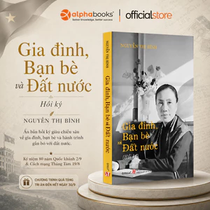 Sách - Hồi Ký Nguyễn Thị Bình - Tự Truyện Gia Đình, Bạn Bè, Đất Nước (Omega Plus)