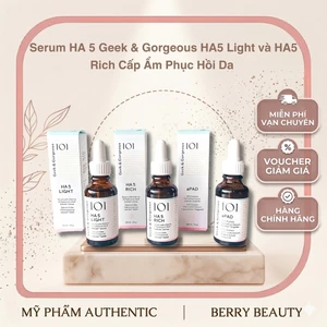Serum HA 5 Geek & Gorgeous HA5 Light và HA5 Rich 30ml | Cấp Ẩm Phục Hồi Da