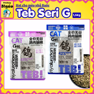 Hạt TEB G 1.5kg không độn ngũ cốc dành cho Mèo mix ruốc chà bông chất lượng cao _Ngáo Petshop