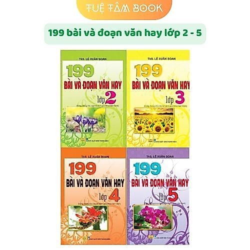 Sách - 199 bài và đoạn văn hay lớp 2 + 3 + 4 + 5 (ND)