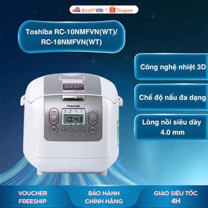 Nồi cơm điện tử Toshiba RC-10NMFVN(WT) / RC-18NMFVN(WT) - Bảo hành chính hãng 12 tháng [Hỏa tốc HCM]