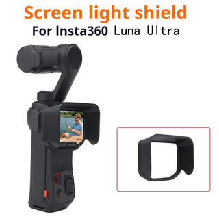 Dành cho Insta360 Luna Ultra Màn hình Tấm chắn ánh sáng Màn hình Phụ kiện máy ảnh chống chói