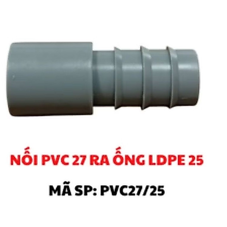 10 cái [ 10 cái ] Nối PVC 27 và 21 ra ldpe 25mm , nối PVC ra 25mm ,PVC 21 ra 25mm ,PVC 27 ra 25mm K GẮN TRỰC TIẾP LÊN 27