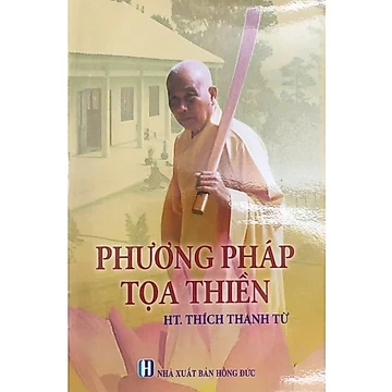 Sách - Phương Pháp Tọa Thiền – HT. Thích Thanh Từ ( Bản In Màu )