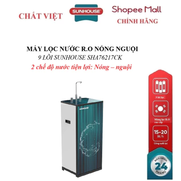 Máy lọc nước R.O nóng nguội SUNHOUSE SHA76217CK, 2 chế độ nước NÓNG – NGUỘI tiện dụng, Bộ lọc 9 cấp lọc sạch nước