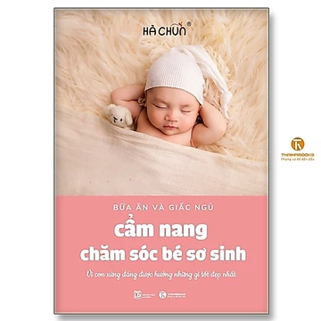 Sách - Cẩm nang chăm sóc bé sơ sinh (bữa ăn và giấc ngủ)