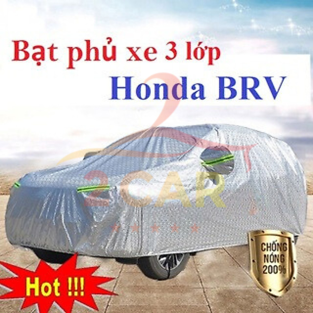 Bạt che phủ xe, áo trùm xe Honda BRV, BR-V cao cấp ( bạt 3 lớp Tráng Nhôm, chống xước, chống nóng, mưa cực tốt)