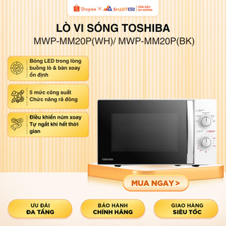Lò vi sóng cơ Toshiba MWP-MM20P(WH) Trắng | Lò vi sóng Toshiba MWP-MM20P(BK) Đen| Bảo hành 12 tháng