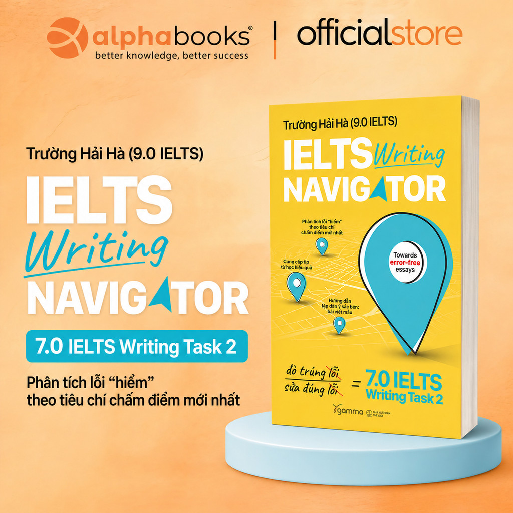 Sách: IELTS Writing Navigator - Cải thiện aim 7.0 IELTS Writing Task 2 - Trương Hải Hà (Gamma Books)