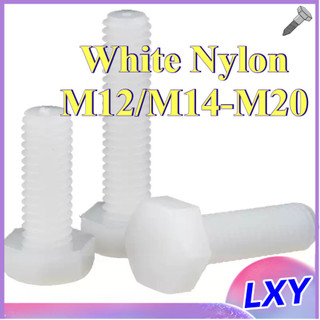 Bulong lục giác ngoài Nylon , Ốc lục giác nhựa  trắng M12 / M14 / M16 / M18 / M20 [LXY-CB-1]