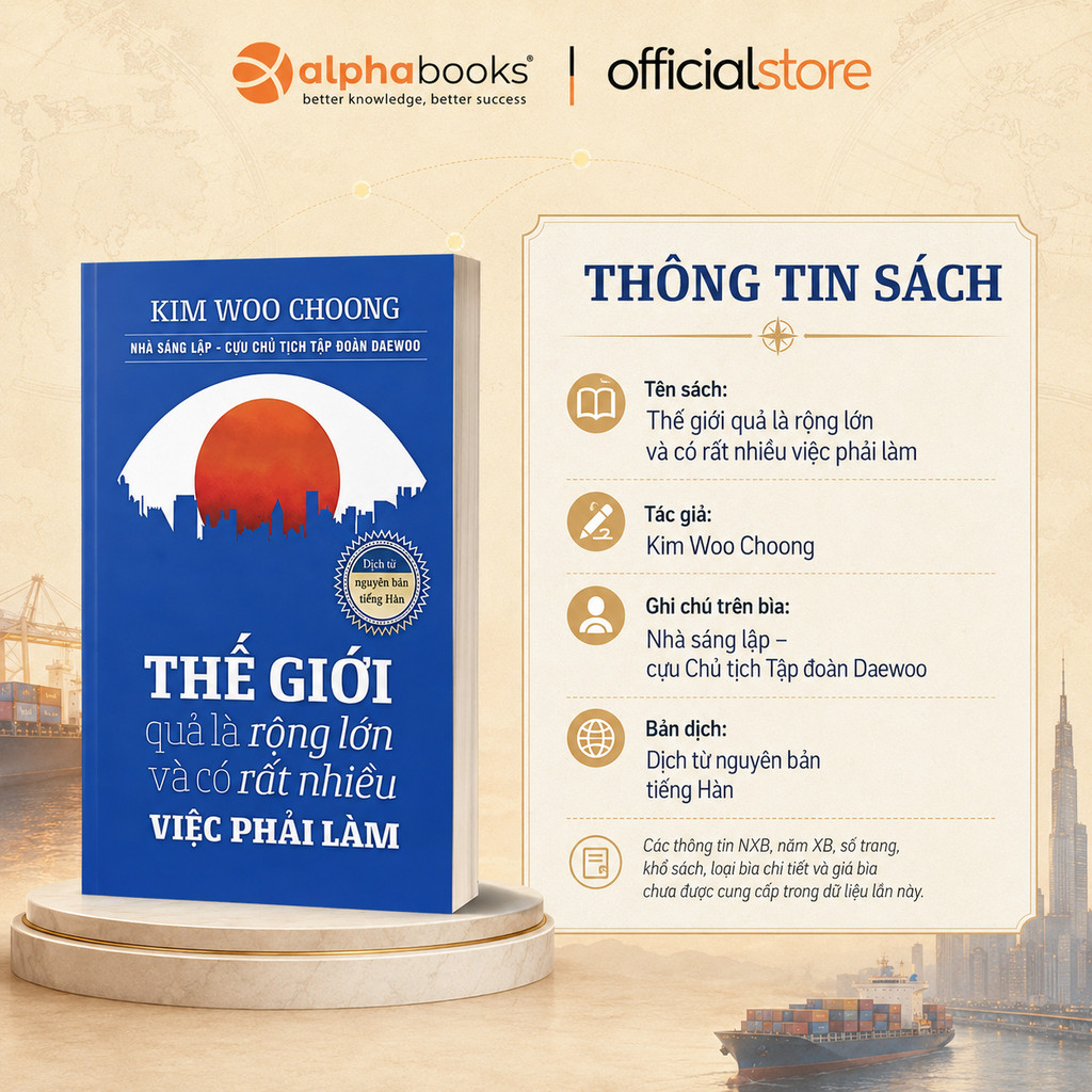 Sách - Thế Giới Quả Là Rộng Lớn Và Có Rất Nhiều Việc Phải Làm (Alpha Books)