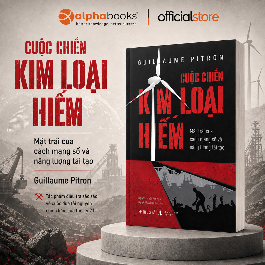 Sách – Cuộc Chiến Kim Loại Hiếm – Guillaume Pitron (Omega Plus)