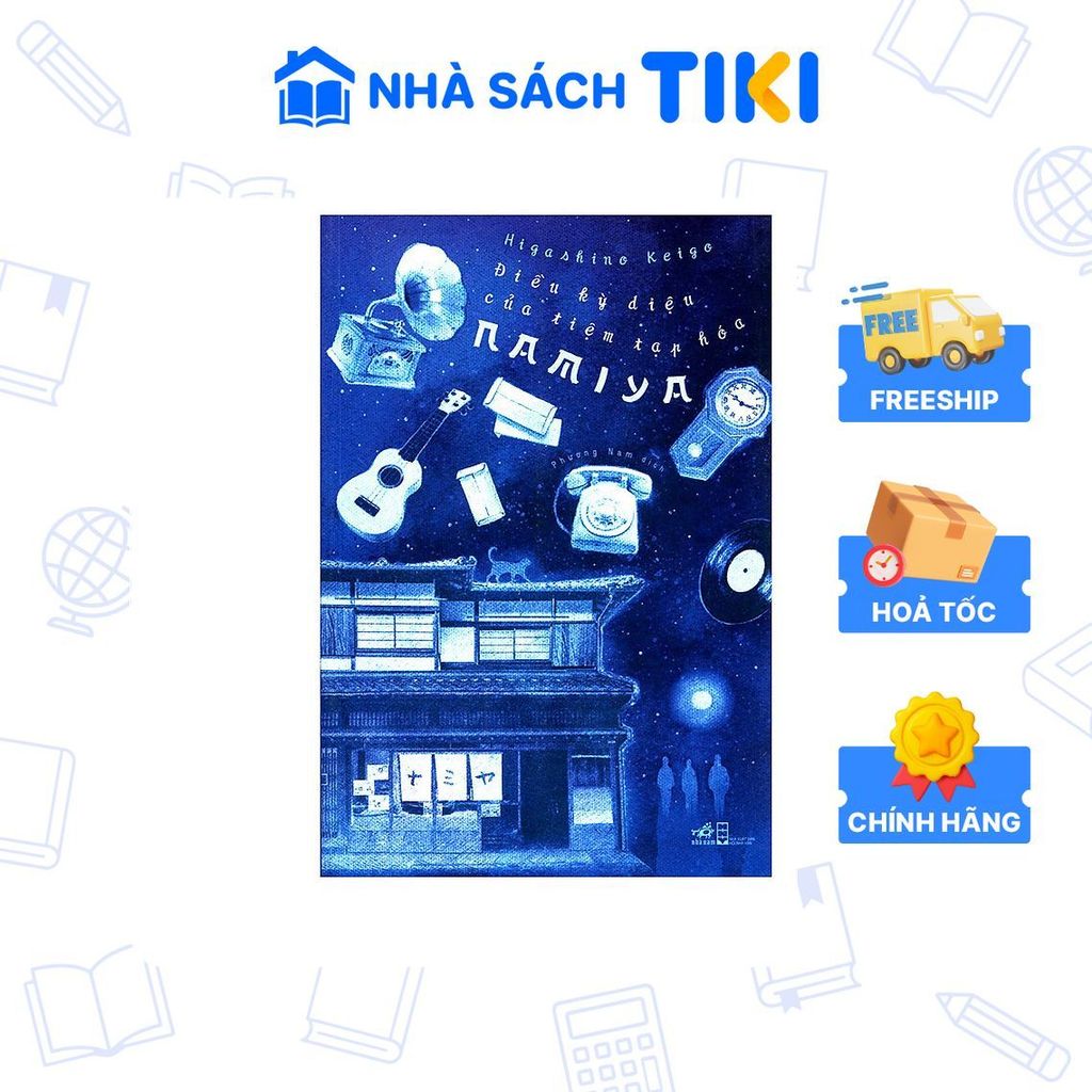Sách Điều Kỳ Diệu Của Tiệm Tạp Hóa NAMIYA (Tái Bản)
