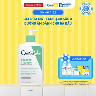 Sữa rửa mặt foaming giúp làm sạch sâu và dưỡng ẩm dịu nhẹ dành cho da dầu - CeraVe Foaming Facial Cleanser 473ML