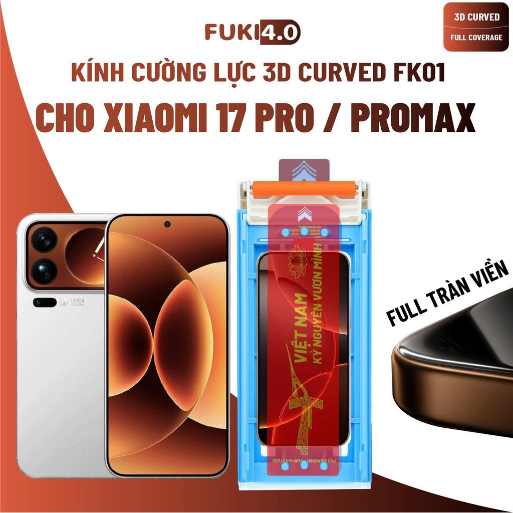 Kính cường lực FUKI 4.0 FK01 cho Xiaomi 18 17 Promax/ Ultra/ Pro 15 14 siêu full viền, có khung trợ dán, vân tay nhạy