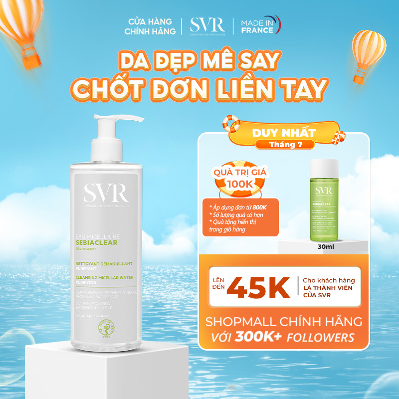 [Livestream 2] Nước tẩy trang sạch sâu loại bỏ dầu nhờn SVR Sebiaclear Eau Micellaire 400ml