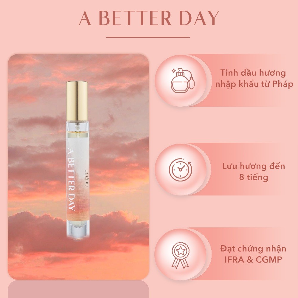 [TẶNG 1 NƯỚC HOA 2ML] Nước Hoa Mine A Better Day Hương Hoa Hồng Trầm Lắng Và Gỗ Tuyết Tùng Hỗ Trợ Lưu Hương 8 Tiếng 9ml