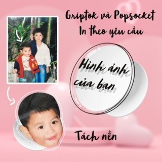 Popsocket in theo yêu cầu hình tự chọn griptok in theo yêu câu- Sango