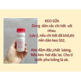 KEO SỮA : DÙNG ĐỂ DÁN CÁC CHI TIẾT