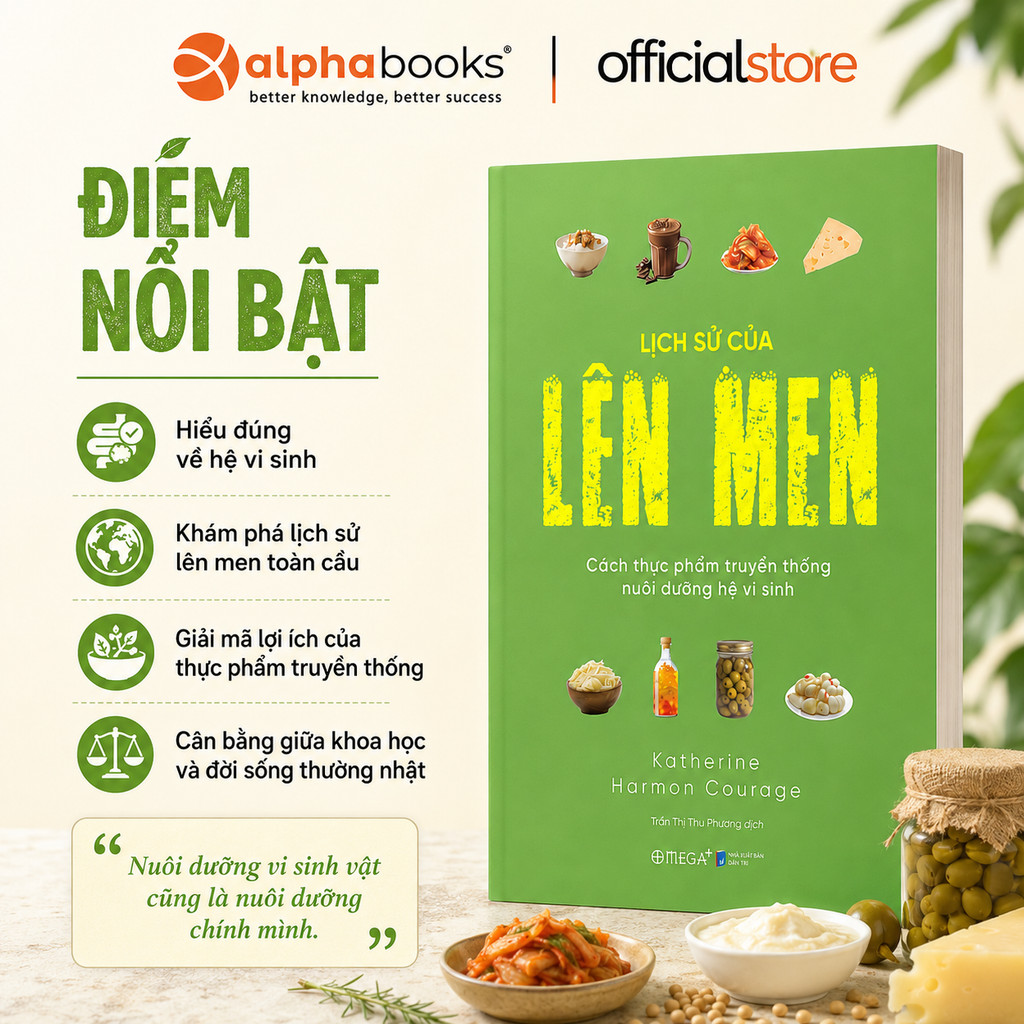 Sách - Lịch Sử Của Lên Men: Cách Thực Phẩm Truyền Thống Nuôi Dưỡng Hệ Vi Sinh (Omega Plus)
