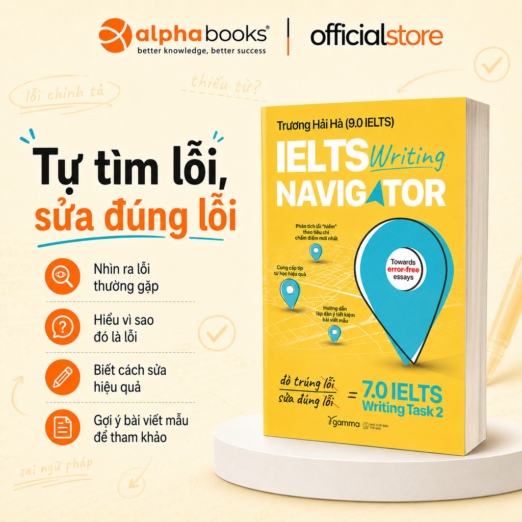 Sách – IELTS Writing Navigator – Chiến Lược Viết Task 2 Lên 7.0+ (Trương Hải Hà – 9.0 IELTS) (Gamma)