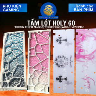 Bottom Panel Case Holy 60 bản v1 , bản v2 , Tấm Định Vị , Tấm lót Hình in UV Dán trên Mica Dày 2mm