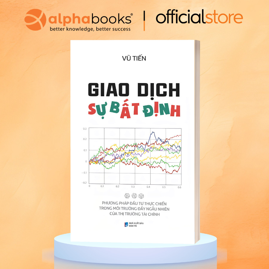 Sách - Giao Dịch Sự Bất Định:Phương pháp đầu tư thực chiến trong môi trường đầy ngẫu nhiên của thị trường tài chính(SDV)