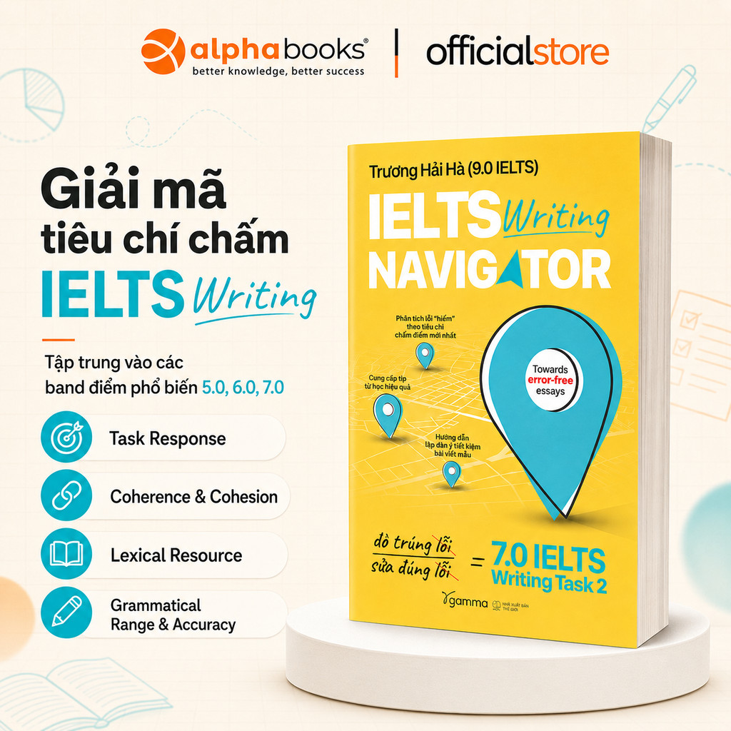 Sách – IELTS Writing Navigator – Chiến Lược Viết Task 2 Lên 7.0+ (Trương Hải Hà – 9.0 IELTS) (Gamma)