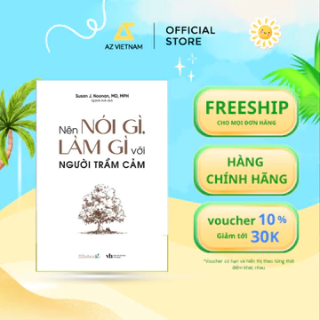 Sách - Nên Nói Gì, Làm Gì Với Người Trầm Cảm
