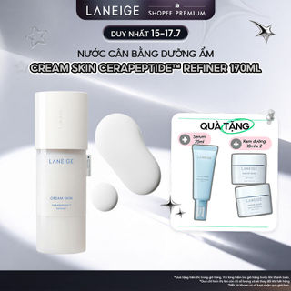 [Phiên Bản Mới] Nước Cân Bằng Dưỡng ẩm Laneige Cream Skin Cerapeptide™ Refiner 170ml