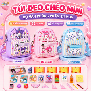 Túi đeo chéo mini văn phòng phẩm – Bộ 24 món – Nhân vật My Melody,Kuromi,Cinnamoroll–Chất liệu an toàn –Nhập vai học tập