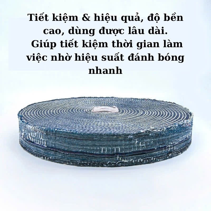 Bánh vải đánh bóng,bánh vải jean đánh bóng,bánh vải đánh bóng inox,bánh vải đánh bóng kim loại,bánh vải mài bóng,bánh