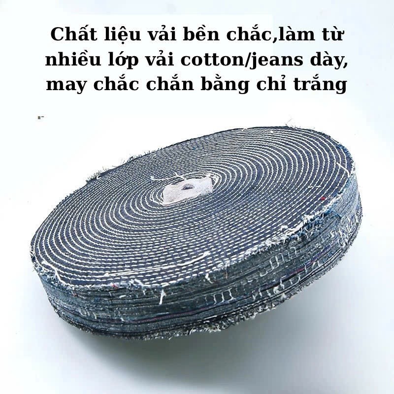 Bánh vải đánh bóng,bánh vải jean đánh bóng,bánh vải đánh bóng inox,bánh vải đánh bóng kim loại,bánh vải mài bóng,bánh