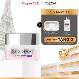Kem dưỡng ban đêm dưỡng sáng mịn & mờ thâm nám L'Oreal Paris Glycolic (AHA) Bright [Glycolic+ Niacinamide] + 50ml